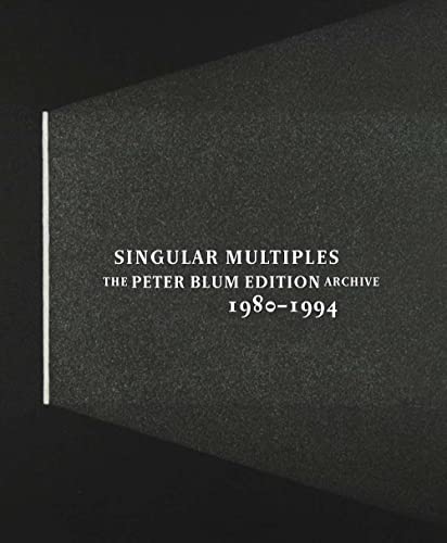 Beispielbild fr Singular Multiples: The Peter Blum Edition Archive, 1980-1994 zum Verkauf von ThriftBooks-Atlanta