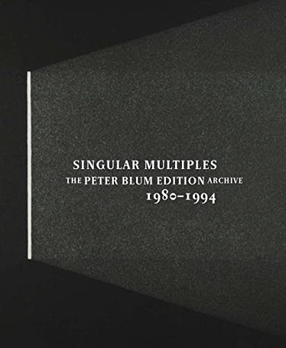Stock image for Singular Multiples: The Peter Blum Edition Archive, 1980-1994 for sale by ThriftBooks-Atlanta