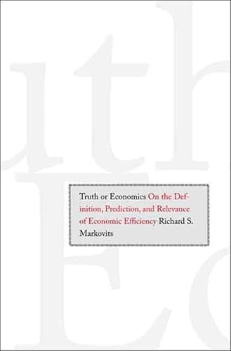 Truth or Economics : On the Definition, Prediction, and Relevance of Economic Efficiency