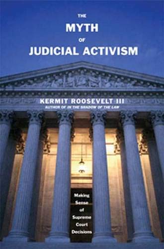 Beispielbild fr The Myth of Judicial Activism: Making Sense of Supreme Court Decisions zum Verkauf von HPB-Red