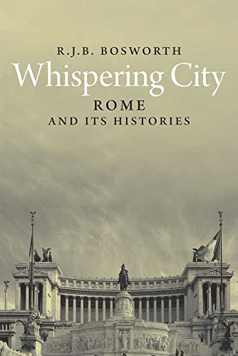 Imagen de archivo de Whispering City: Rome and Its Histories a la venta por ZBK Books