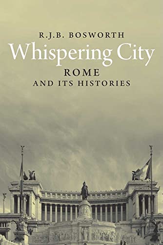 Stock image for Whispering City: Rome and Its Histories for sale by ZBK Books