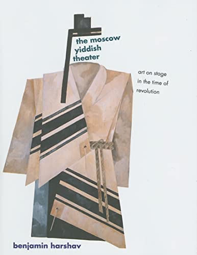 9780300115130: The Moscow Yiddish Theater: Art on Stage in the Time of Revolution