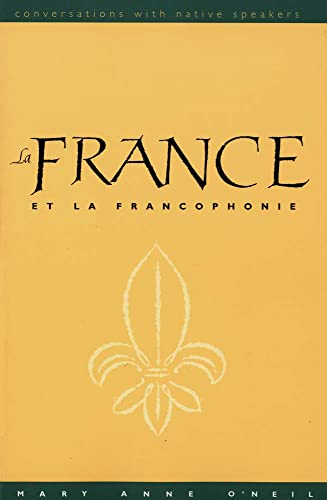 9780300115345: La France Et La Francophonie: Conversations With Native Speakers