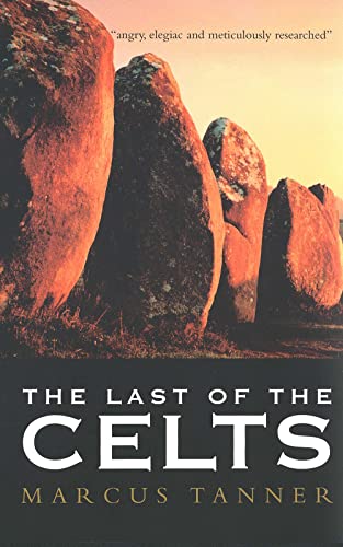 The Last of the Celts (9780300115352) by Tanner, Marcus