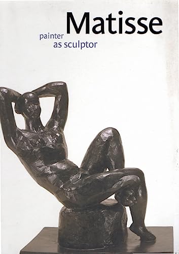 Beispielbild fr Matisse : Painter as Sculptor zum Verkauf von Nilbog Books