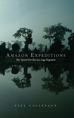9780300115444: Amazon Expeditions: My Quest for the Ice-age Equator