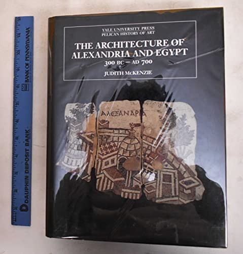 Stock image for The Architecture of Alexandria and Egypt c. 300 BC to Ad 700 for sale by ThriftBooks-Dallas