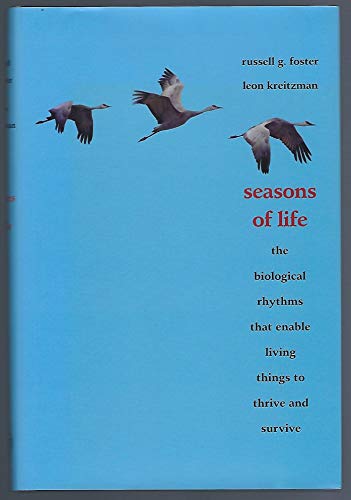 Imagen de archivo de Seasons of Life: The Biological Rhythms That Enable Living Things to Thrive and Survive a la venta por SecondSale