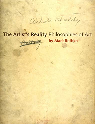 Imagen de archivo de The Artist's Reality: Philosophies of Art a la venta por Seattle Goodwill