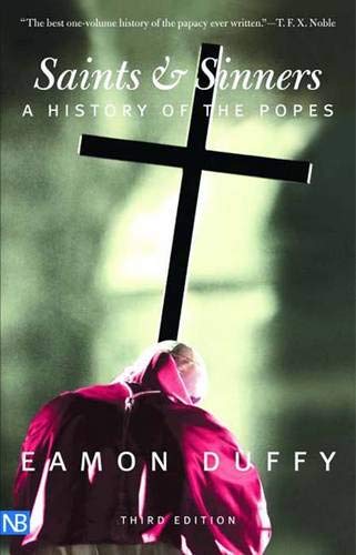 Stock image for Saints and Sinners: A History of the Popes; Third Edition for sale by Wonder Book