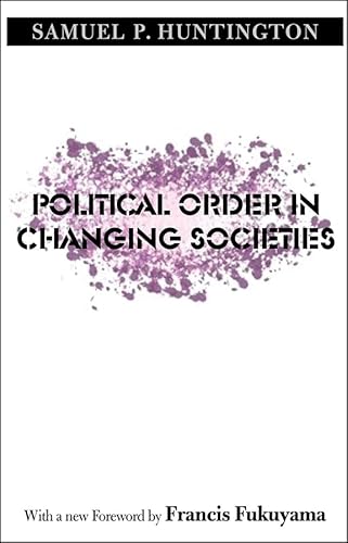 Imagen de archivo de Political Order in Changing Societies (The Henry L. Stimson Lectures Series) a la venta por KuleliBooks