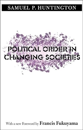 Stock image for Political Order in Changing Societies (The Henry L. Stimson Lectures Series) for sale by KuleliBooks
