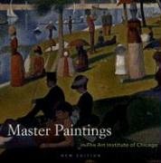 Beispielbild fr Master Paintings in The Art Institute of Chicago zum Verkauf von BookHolders