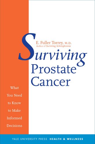 9780300116403: Surviving Prostate Cancer: What You Need to Know to Make Informed Decisions (Yale University Press Health & Wellness)