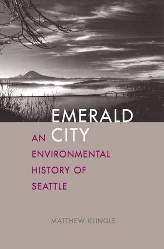 9780300116410: Emerald City: An Environmental History of Seattle (The Lamar Series in Western History)