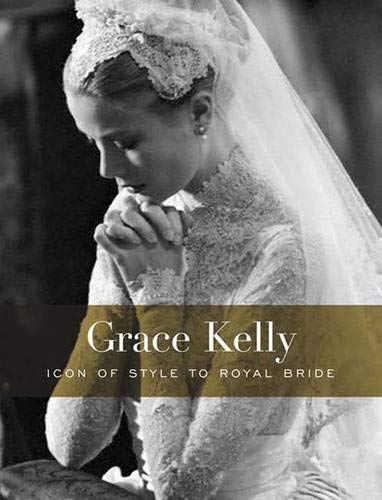 Stock image for Grace Kelly: Icon of Style to Royal Bride (Philadelphia Museum of Art) for sale by SecondSale