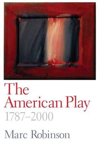 Stock image for The American Play: 1787-2000 for sale by SecondSale