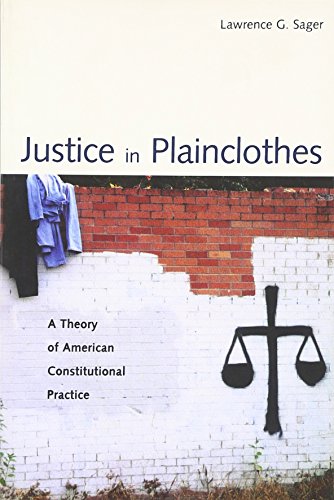 Stock image for Justice in Plainclothes: A Theory of American Constitutional Practice for sale by HPB-Red