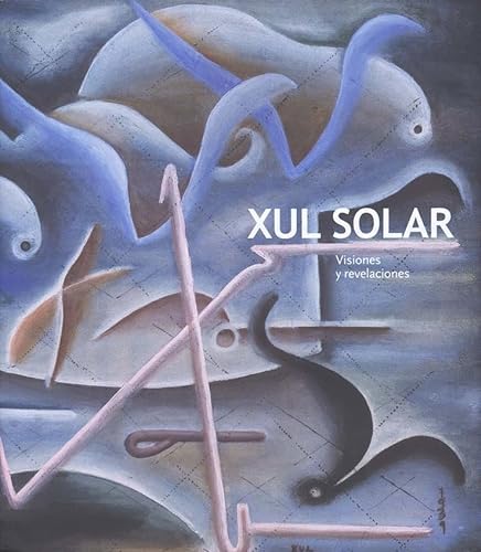 Imagen de archivo de Xul Solar: Visions and Revelations a la venta por Open Books West Loop