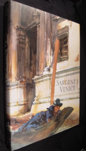 9780300117172: Sargent's Venice