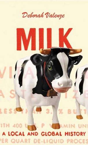 Beispielbild fr Milk : A Local and Global History zum Verkauf von Better World Books