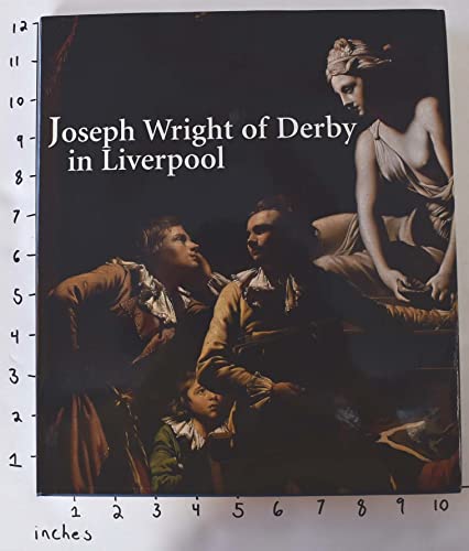 9780300117455: Joseph Wright of Derby in Liverpool