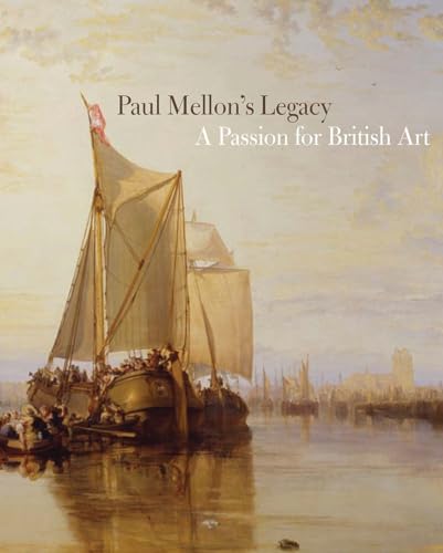 Beispielbild fr Paul Mellon's Legacy : A Passion for British Art zum Verkauf von Better World Books Ltd