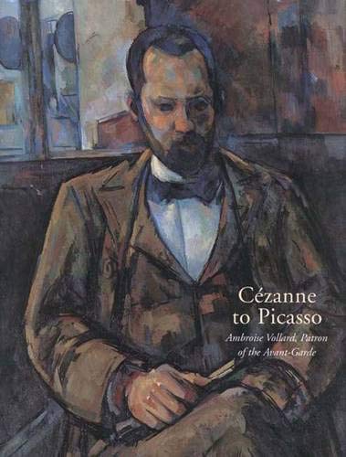 Stock image for Cezanne to Picasso: Ambroise Vollard, Patron of the Avant-garde (Metropolitan Museum of Art Publications) for sale by WorldofBooks