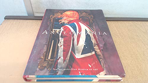 Imagen de archivo de AngloMania: Tradition and Transgression in British Fashion (Metropolitan Museum of Art) a la venta por HPB-Diamond