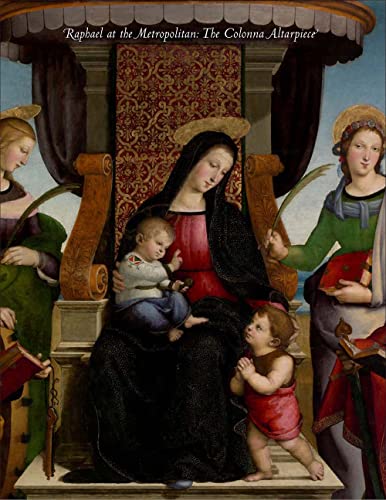 Stock image for Raphael at the Metropolitan: The Colonna Altarpiece for sale by HPB-Movies