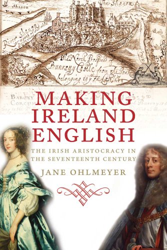 Stock image for Making Ireland English: The Irish Aristocracy in the Seventeenth Century for sale by GF Books, Inc.