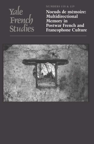 9780300118858: Noeuds de memoire: Multidirectional Memory in Postwar French and Francophone Culture