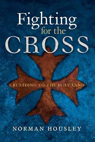 Stock image for Fighting for the Cross : Crusading to the Holy Land for sale by Better World Books: West