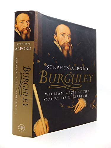Stock image for Burghley: William Cecil at the Court of Elizabeth I for sale by WorldofBooks