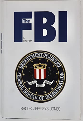 Beispielbild fr The FBI: A History zum Verkauf von Wonder Book