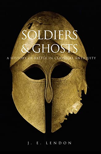 9780300119794: Soldiers and Ghosts: A History of Battle in Classical Antiquity