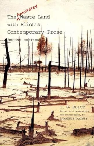 9780300119947: The Annotated Waste Land with Eliot’s Contemporary Prose
