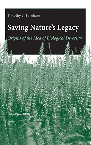 Stock image for Saving Nature's Legacy: Origins of the Idea of Biological Diversity for sale by ThriftBooks-Atlanta
