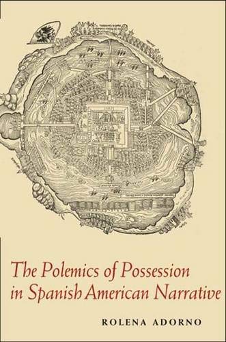 Imagen de archivo de The Polemics of Possession in Spanish American Narrative a la venta por ThriftBooks-Dallas