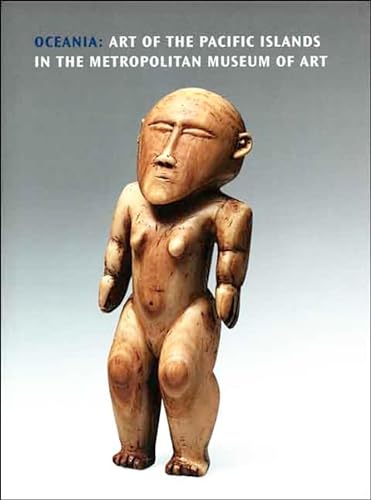 9780300120301: Oceania: Art of the Pacific Islands in the Metropolitan Museum of Art
