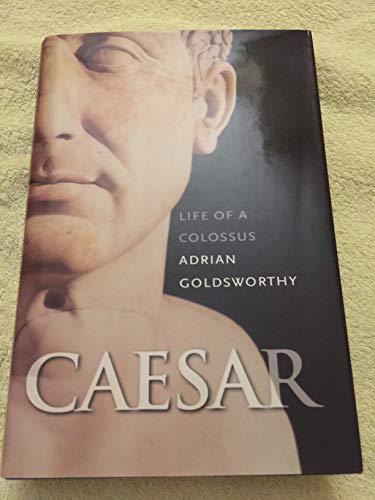 Beispielbild fr Caesar: Life of a Colossus zum Verkauf von WorldofBooks