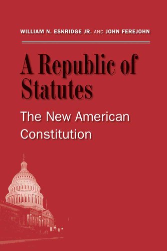 9780300120882: A Republic of Statutes: The New American Constitution