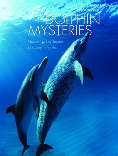 Imagen de archivo de Dolphin Mysteries : Unlocking the Secrets of Communication a la venta por Better World Books: West