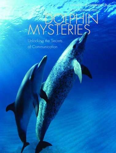 Stock image for Dolphin Mysteries : Unlocking the Secrets of Communication for sale by Better World Books: West