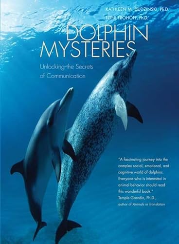 Imagen de archivo de Dolphin Mysteries: Unlocking the Secrets of Communication a la venta por Red's Corner LLC