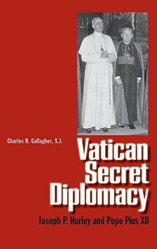 Stock image for Vatican Secret Diplomacy: Joseph Hurley and Pope Pius XII: Joseph P. Hurley and Pope Pius XII for sale by WorldofBooks