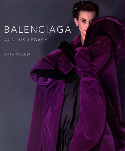 Balenciaga and His Legacy: Haute Couture from the Texas Fashion Collection - Walker, Myra