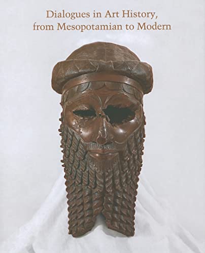 Beispielbild fr Dialogues in Art History, from Mesopotamian to Modern: Readings for a New Century.; (Studies in the History of Art, 74, Center for Advanced Study in the Visual Arts, Symposium Paper LI) zum Verkauf von J. HOOD, BOOKSELLERS,    ABAA/ILAB