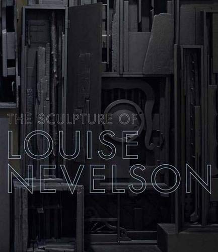 Stock image for Sculpture of Louise Nevelson: Constructing a Legend for sale by Hennessey + Ingalls
